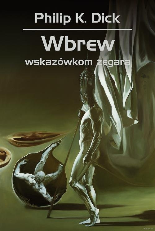 okładka Wbrew wskazówkom zegara książka | Philip K. Dick