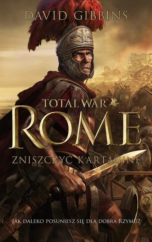 okładka Total War Rome. Zniszczyć Kartaginę książka | David Gibbins