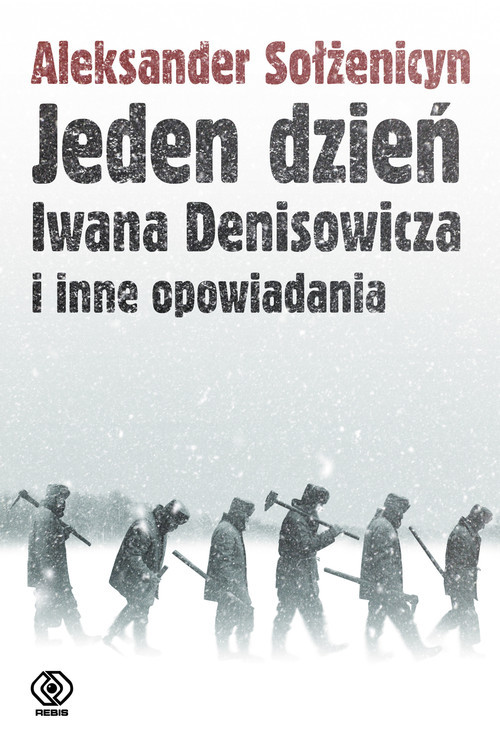 okładka Jeden dzień Iwana Denisowicza i inne opowiadania książka | Aleksander Sołżenicyn