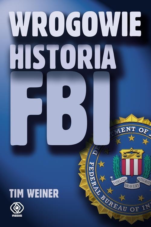 okładka Wrogowie. Historia FBI książka | Tim Weiner