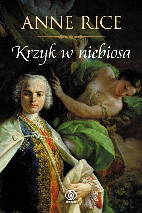 okładka Krzyk w niebiosa książka | Anne Rice