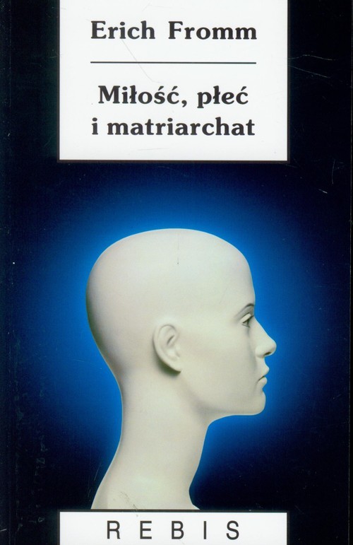 okładka Miłość, płeć i matriarchat książka | Erich Fromm