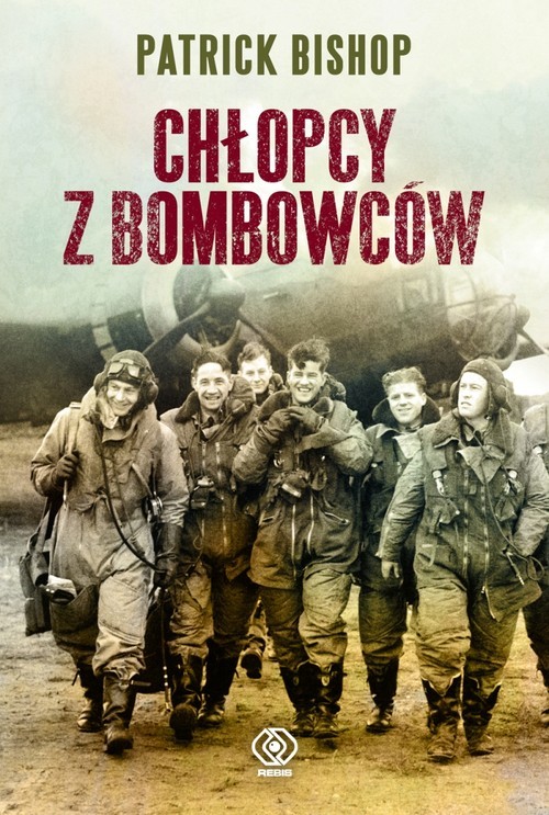 okładka Chłopcy z bombowców. Odpowiedź na atak 1940-1945 książka | Bishop Patrick