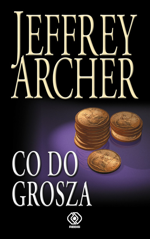 okładka Co do grosza książka | Jeffrey Archer