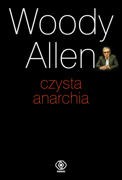okładka Czysta anarchia książka | Woody Allen