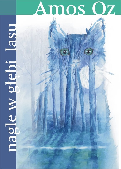 okładka Nagle w głębi lasu książka | Amos Oz