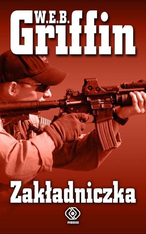 okładka Zakładniczka książka | W.E.B. Griffin