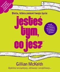 okładka Jesteś tym co jesz. Dieta, która zmieni twoje życie książka | Gillian McKeith