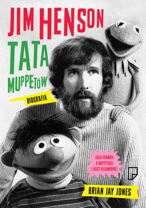 okładka Jim Henson. Tata Muppetów książka | Brian Jay Jones