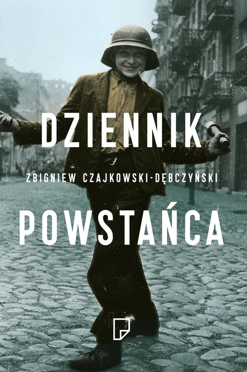 okładka Dziennik Powstańca książka | Zbigniew Czajkowski-Dębczyński