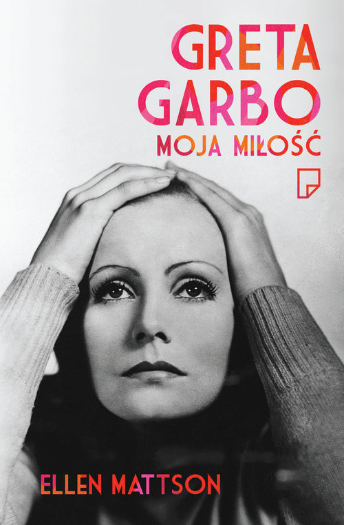 okładka Greta Garbo moja miłość książka | Ellen Mattson