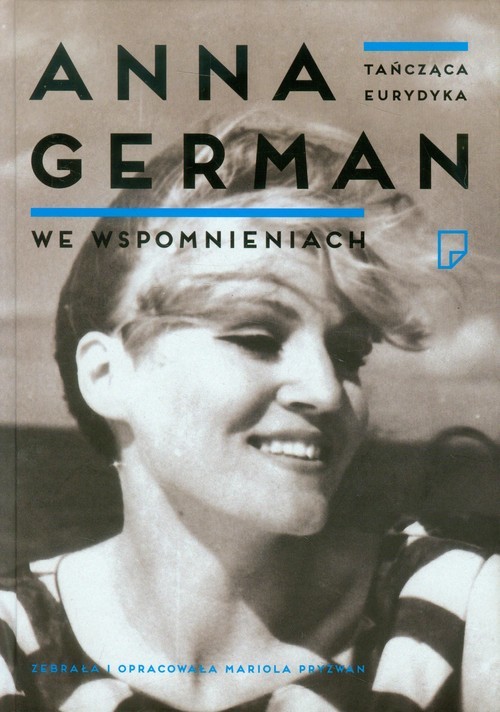 okładka Tańcząca Eurydyka. Anna German we wspomnieniach książka | Mariola Pryzwan