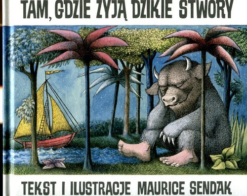 okładka Tam, gdzie żyją dzikie stwory książka | Sendak Maurice