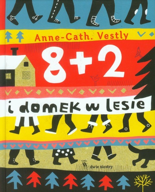 okładka 8 + 2 i domek w lesie książka | Anne-Cath. Vestly