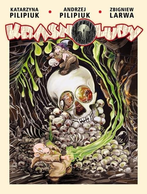 okładka Krasnoludy książka | Katarzyna Pilipiuk, Andrzej Pilipiuk, Zbigniew Larwa