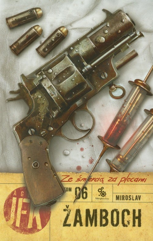 okładka Agent JFK 6. Ze śmiercią za plecami książka | Miroslav Zamboch