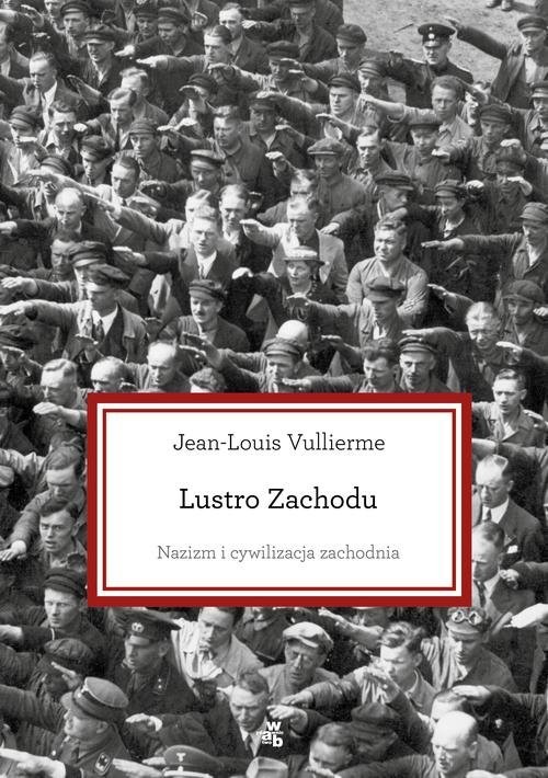 okładka Lustro zachodu książka | Jean-Louis Vullierme