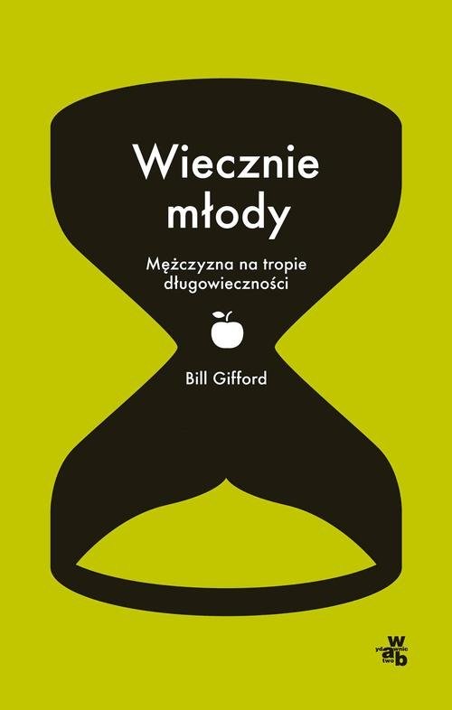 okładka Wiecznie młody książka | Bill Gifford