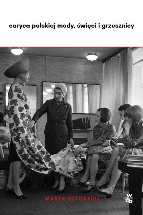 okładka Caryca polskiej mody, święci i grzesznicy książka | Marta Sztokfisz