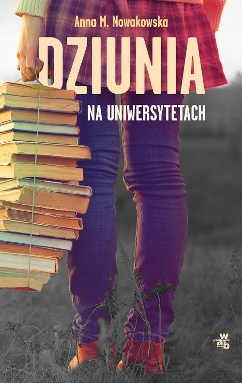 okładka Dziunia na uniwersytetach książka | Anna Maria Nowakowska