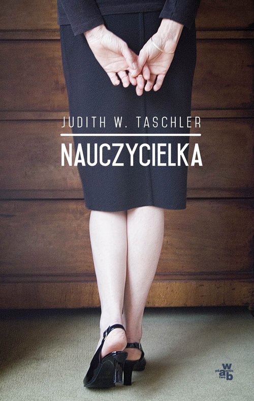 okładka Nauczycielka książka | Judith W. Taschler