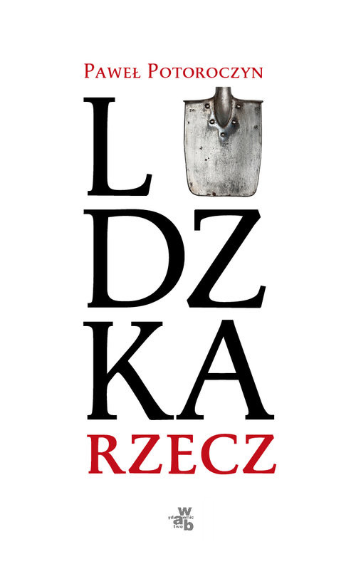 okładka Ludzka rzecz książka | Potoroczyn Paweł