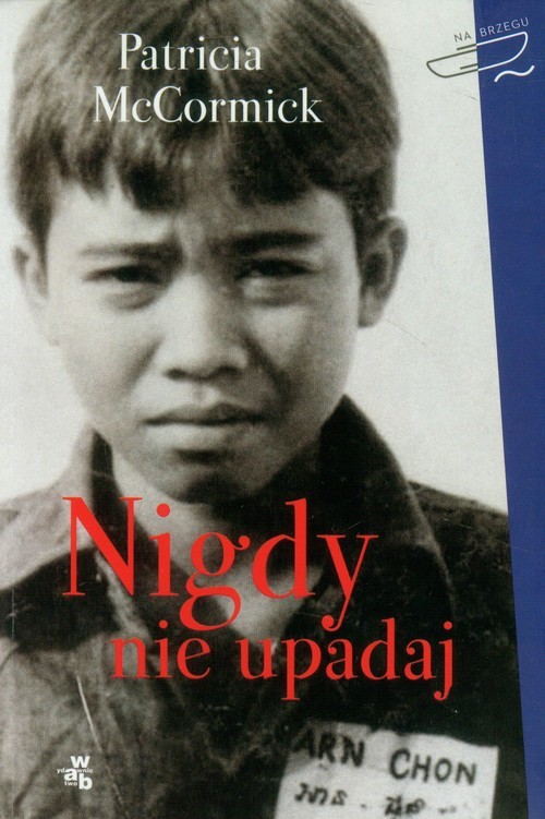 okładka Nigdy nie upadaj książka | Patricia McCormick