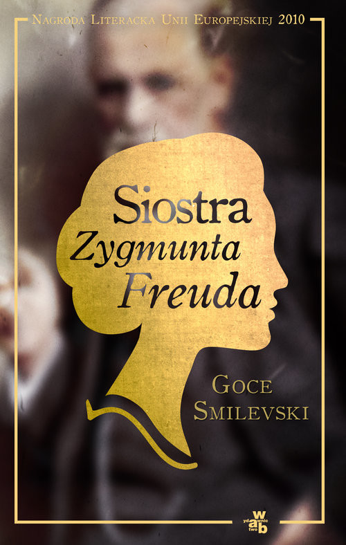 okładka Siostra Zygmunta Freuda książka | Smilevski Goce
