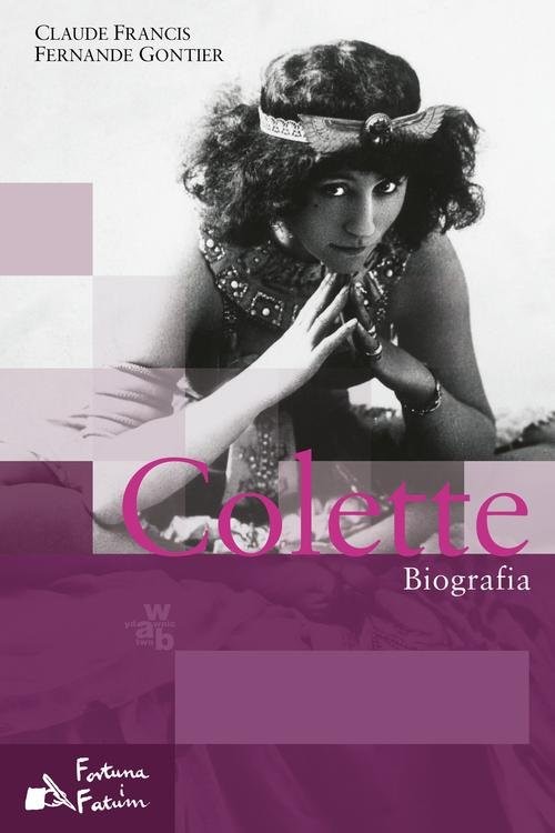 okładka Colette. Biografia książka | Gontier Francis