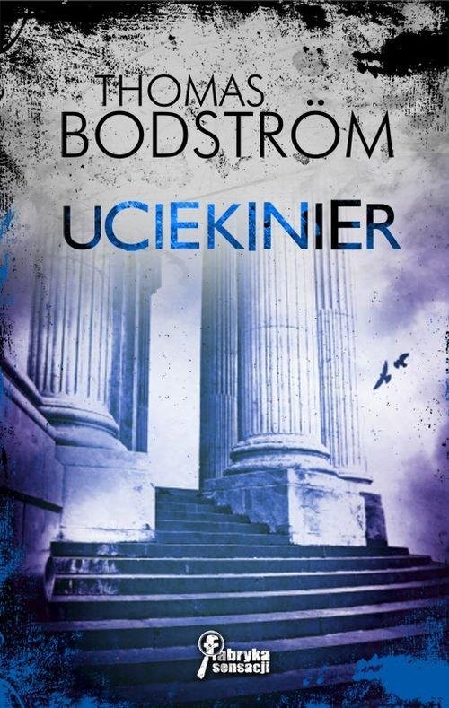 okładka Uciekinier książka | Bodstrom Thomas