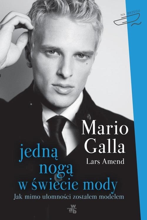 okładka Jedną nogą w świecie mody książka | Galla Mario