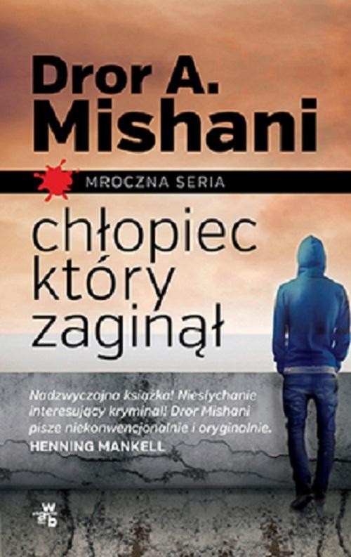 okładka Chłopiec, który zaginął książka | Dror A. Mishani
