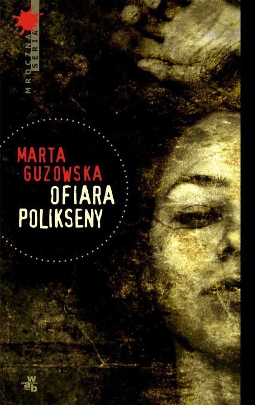 okładka Ofiara Polikseny książka | Marta Guzowska