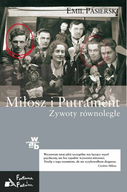 okładka Miłosz i Putrament Żywoty równoległe książka | Emil Pasierski