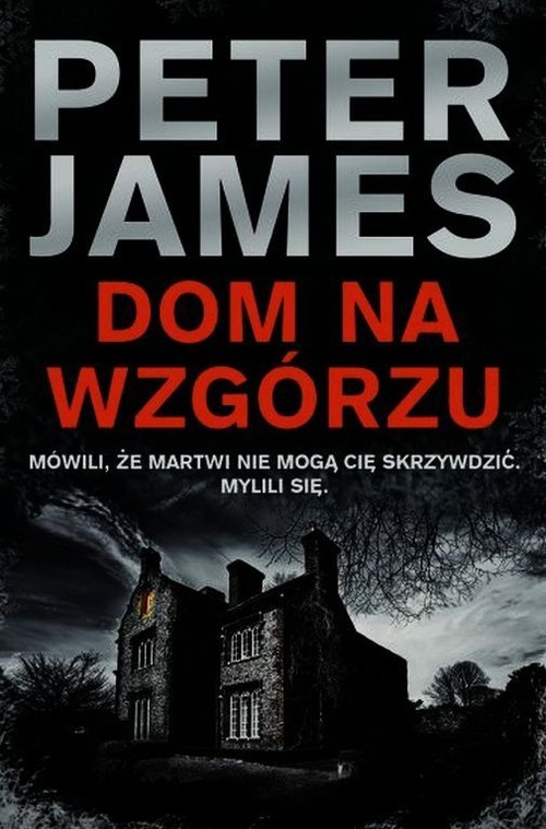 okładka Dom na wzgórzu książka | Peter James