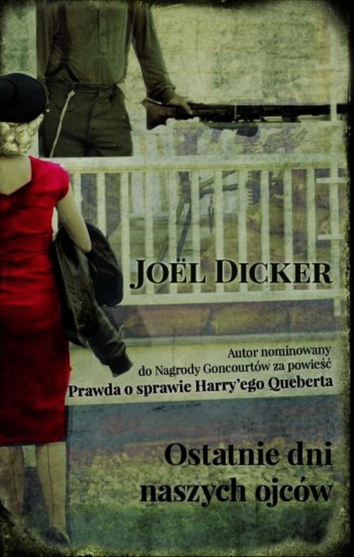 okładka Ostatnie dni naszych Ojców książka | Jöel Dicker