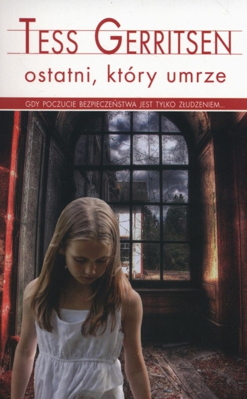 okładka Ostatni, który umrze książka | Tess Gerritsen