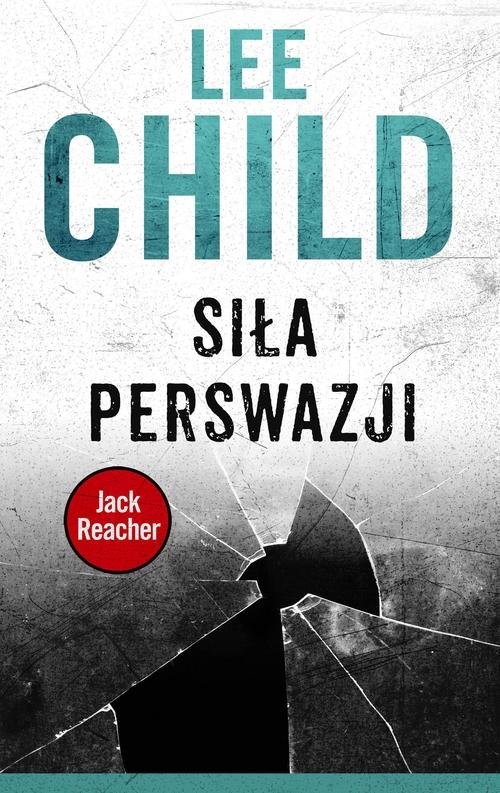 okładka Siła perswazji książka | Lee Child
