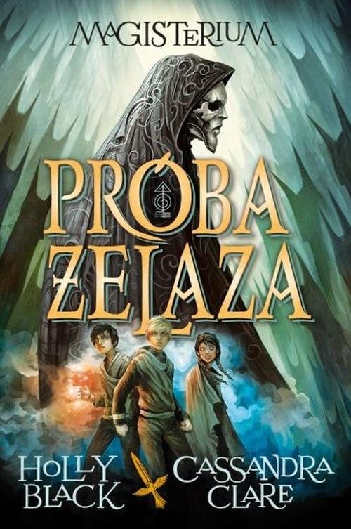 okładka Magisterium I: Próba Żelaza książka | Holly Black, Cassandra Clare