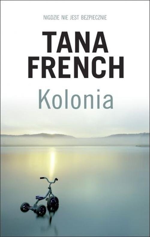 okładka Kolonia książka | Tana French, Paweł Wieczorek