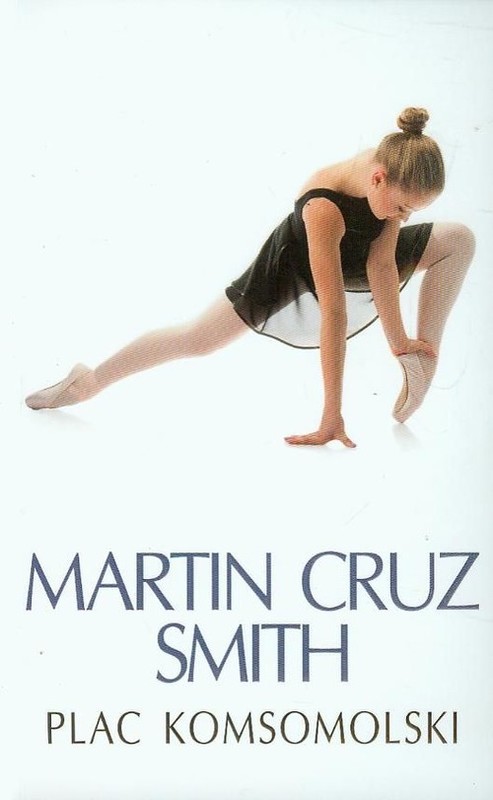 okładka Plac Komsomolski książka | Martin Cruz Smith