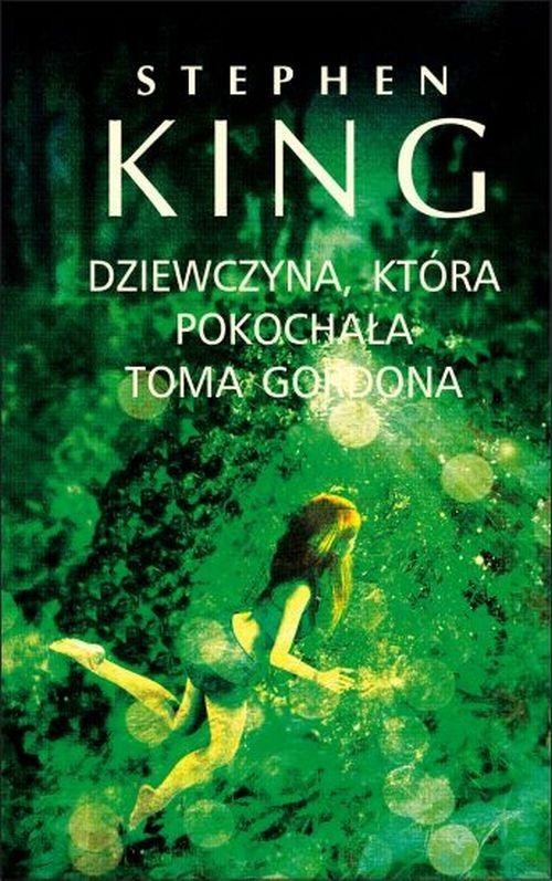 okładka Dziewczyna, która pokochała Toma Gordona książka | Stephen King