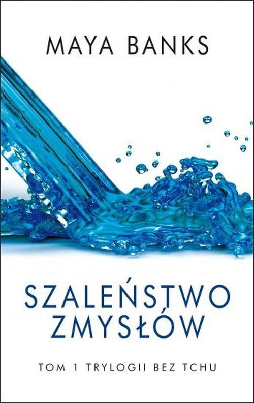 okładka Szaleństwo zmysłów książka | Maya Banks