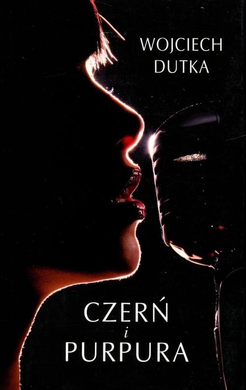 okładka Czerń i purpura książka | Wojciech Dutka