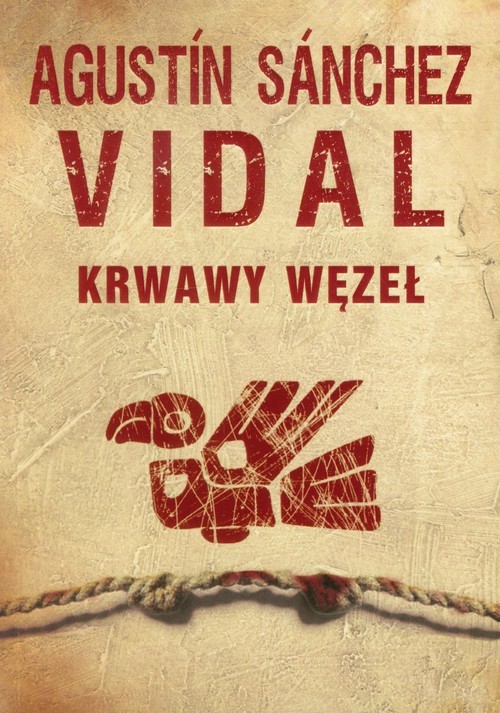 okładka Krwawy węzeł książka | Augustin Sanchez Vidal