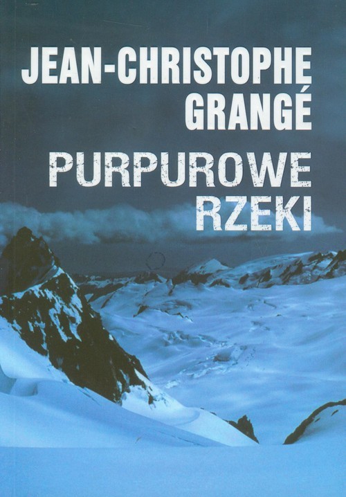 okładka Purpurowe rzeki książka | Jean-Christophe Grange
