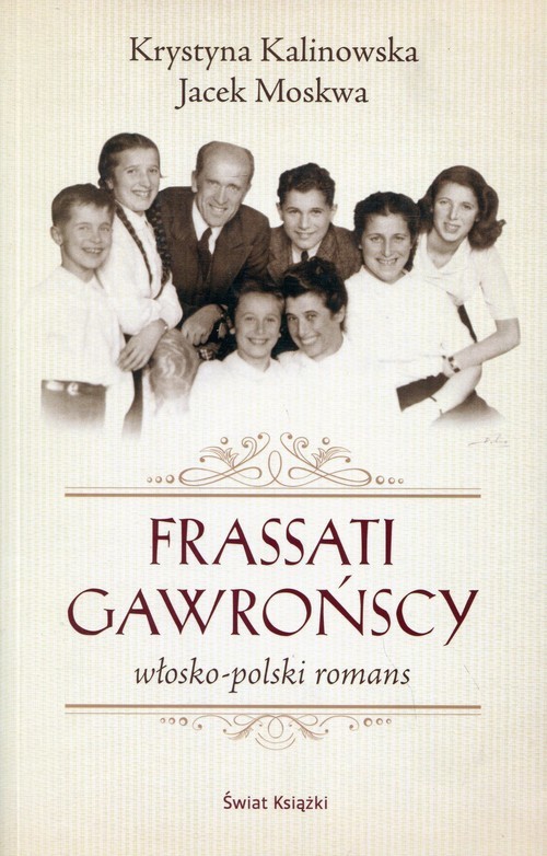 okładka Frassati Gawrońscy. Włosko-polski romans książka | Jacek Moskwa, Krystyna Kalinowska