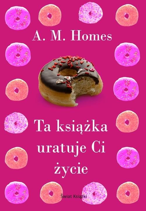 okładka Ta książka uratuje Ci życie książka | A.M. Homes
