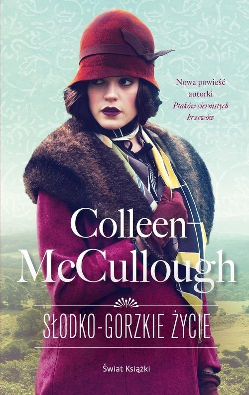 okładka Słodko-gorzkie życie książka | Colleen McCullough