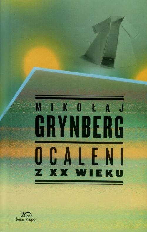 okładka Ocaleni z XX wieku książka | Mikołaj Grynberg